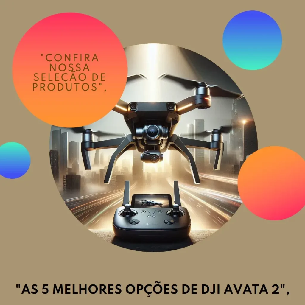As 5 Melhores Opções de dji avata 2