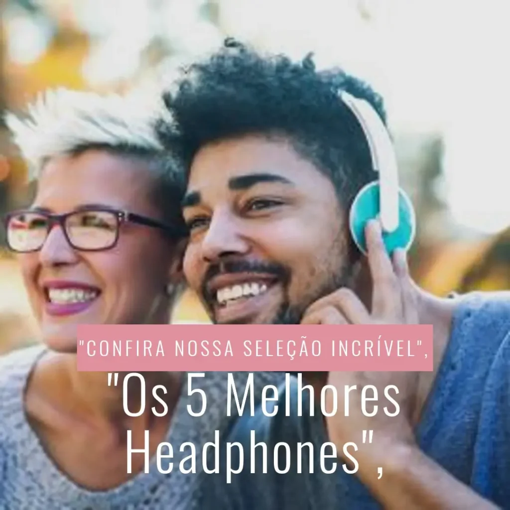5 Melhores Modelos de headphones Sennheiser