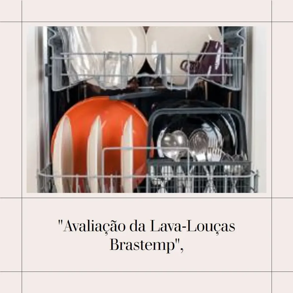 Lava-Louças Brastemp Inox com Ciclo Pesado: Eficiência e Modernidade na Sua Cozinha