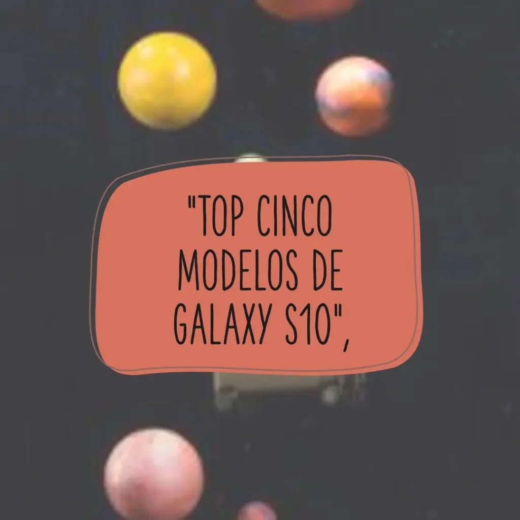 Top Cinco Modelos de Galaxy S10 ultra tab