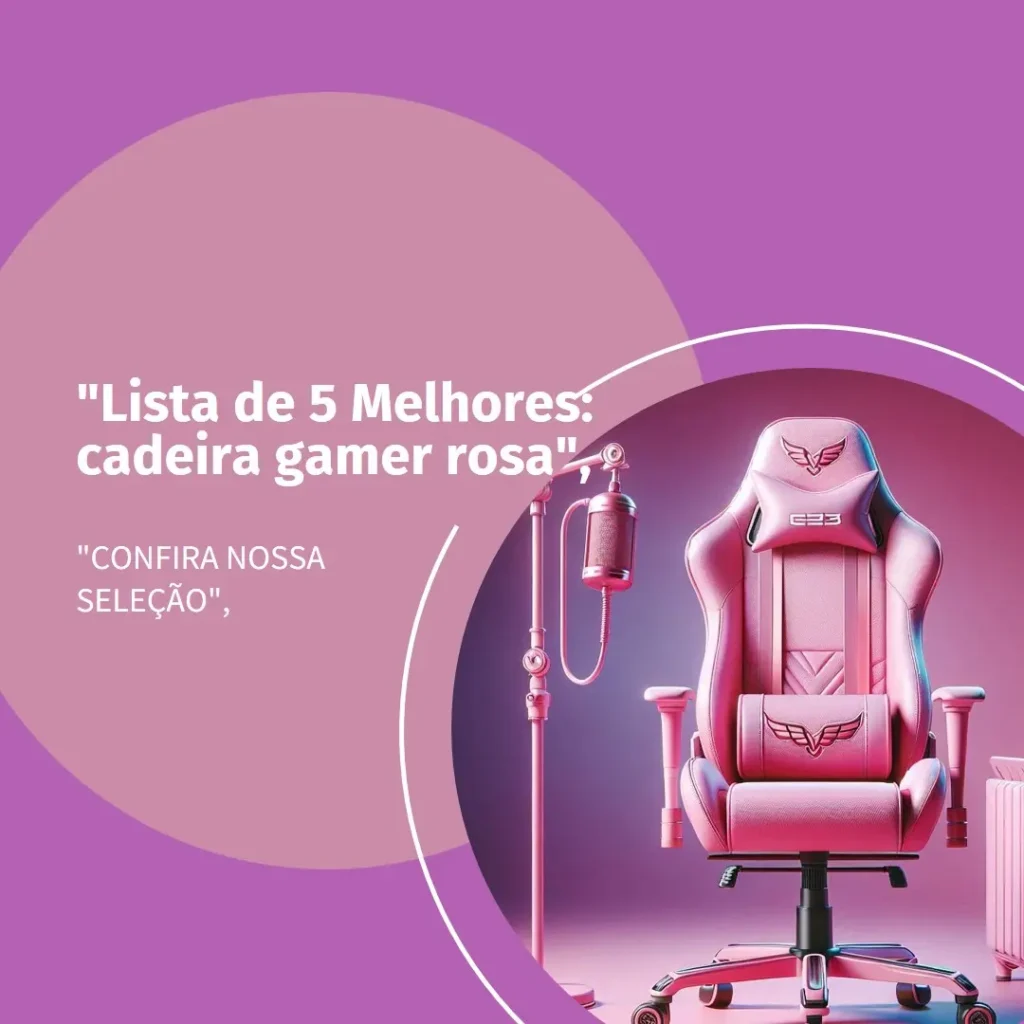 Lista de 5 Melhores: cadeira gamer rosa