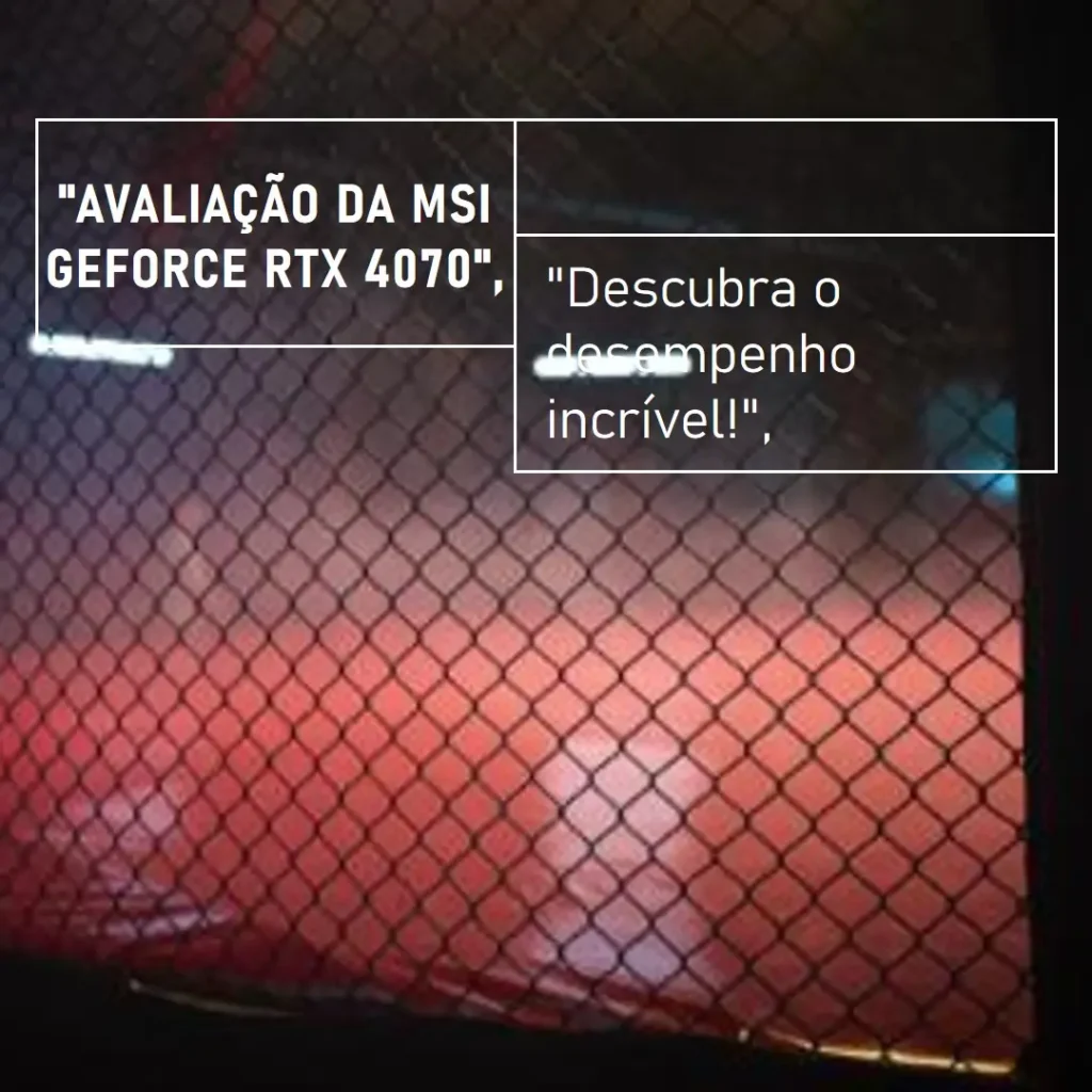 Placa de Vídeo MSI Gaming GeForce RTX 4070 12GB GDDR6X: Performance Avançada e Eficiência