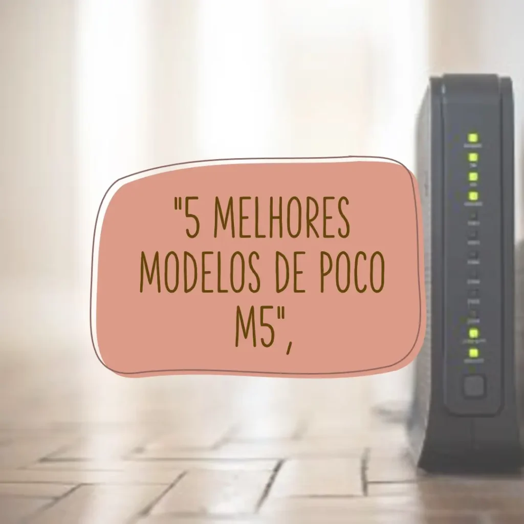 5 Melhores Modelos de Poco M5