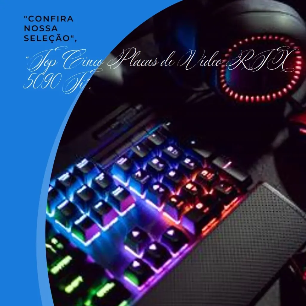 Top Cinco placa de video RTX 5090 ti