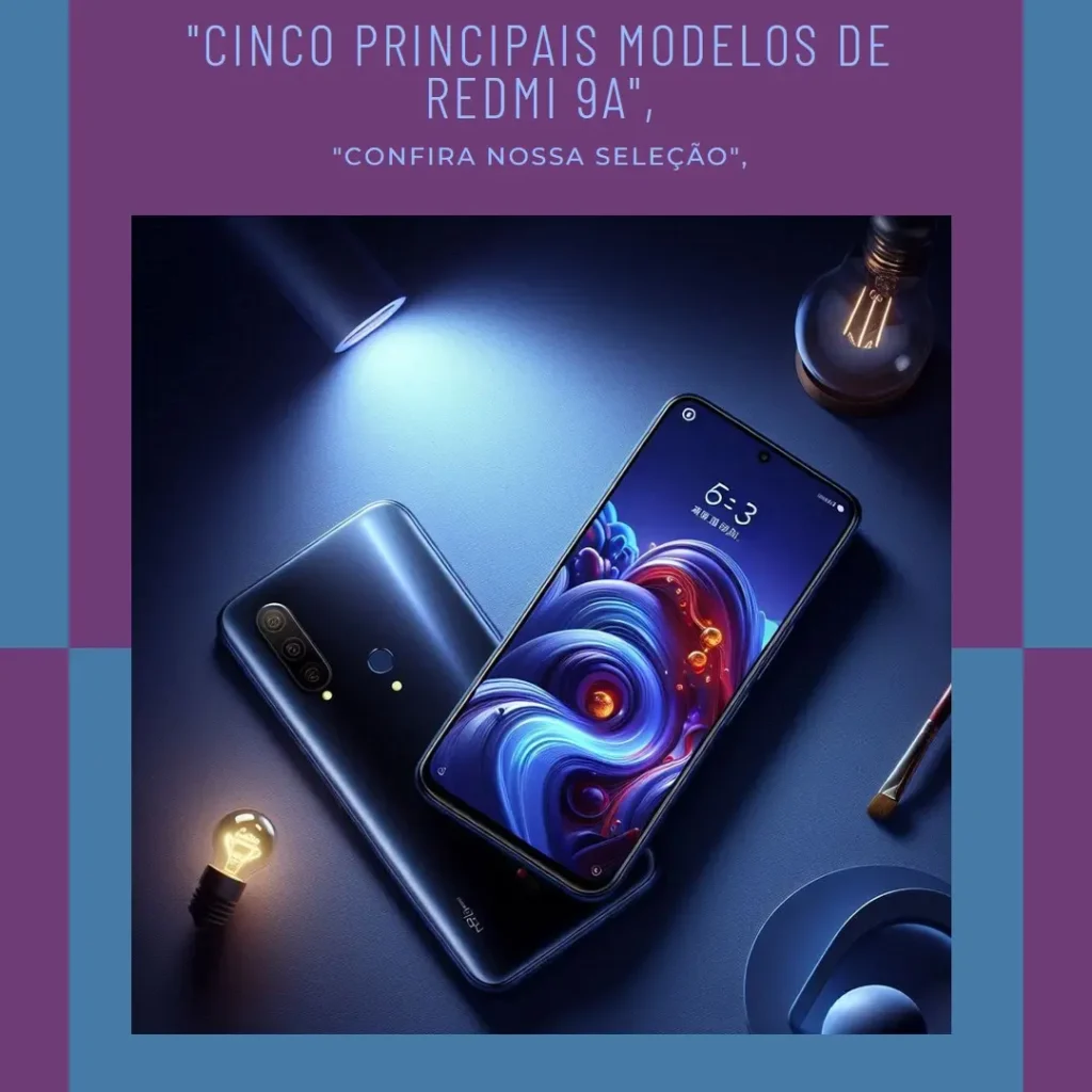 Cinco Principais Modelos de Redmi 9A