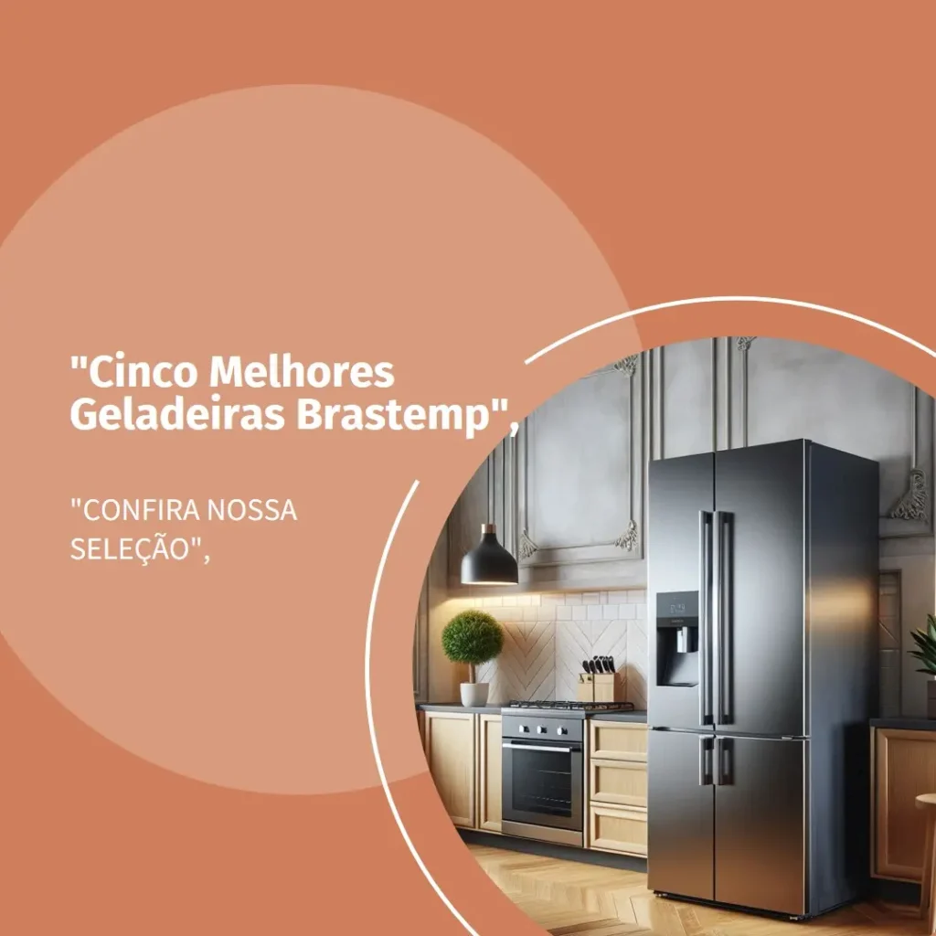Cinco Melhores Modelos de geladeira invertida brastemp
