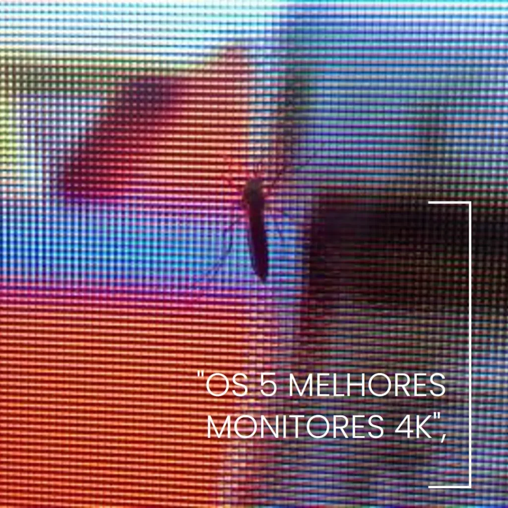 Os 5 Melhores Modelos de  monitor 4k