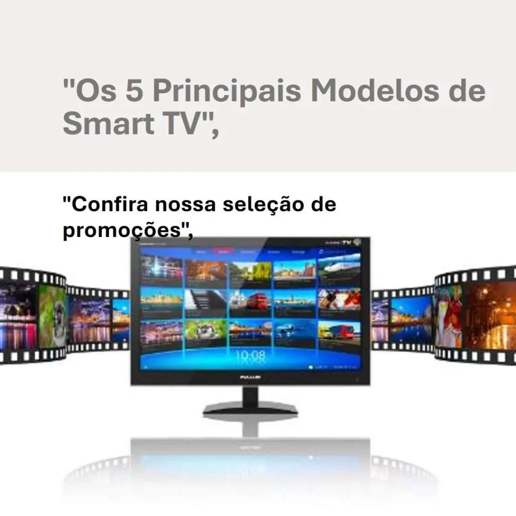 Os 5 Principais Modelos de Smart TV 55 promoção