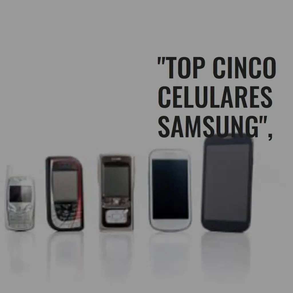 Top Cinco Modelos de celular barato Samsung