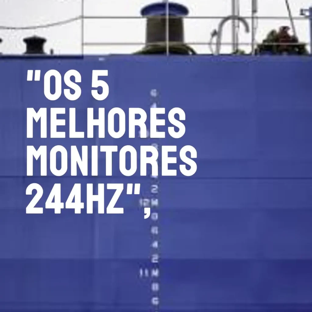 Os 5 Melhores Modelos de  monitor 244hz