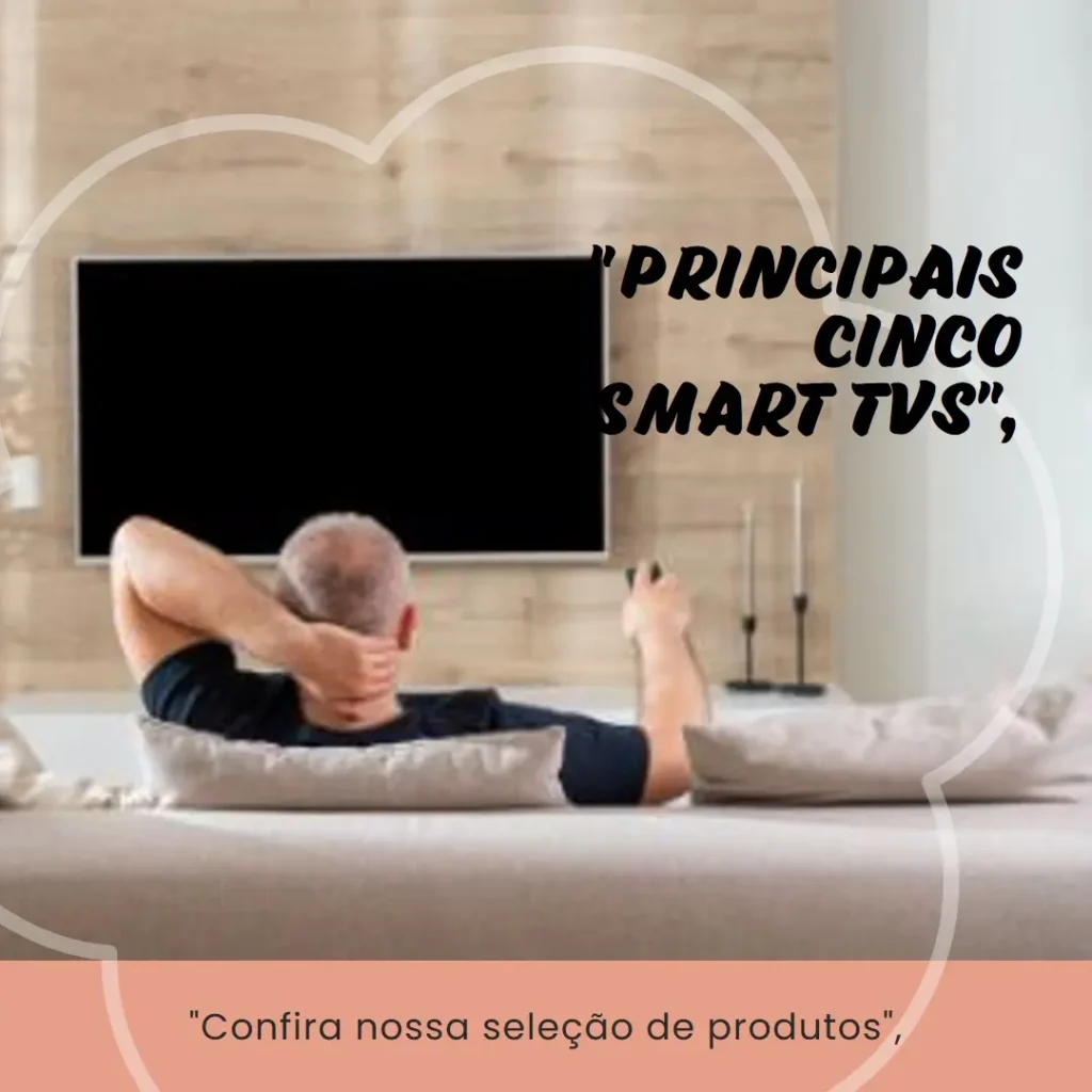 Principais Cinco Smart TV 55 polegadas philco