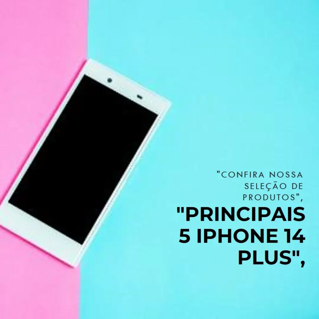 Principais 5 Iphone 14 plus 256