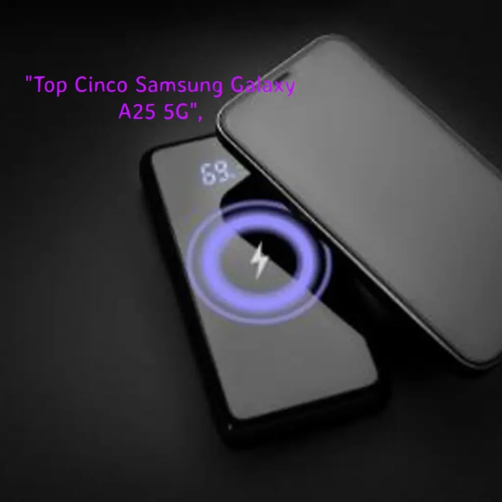 Top Cinco Samsung Galaxy a25 5g