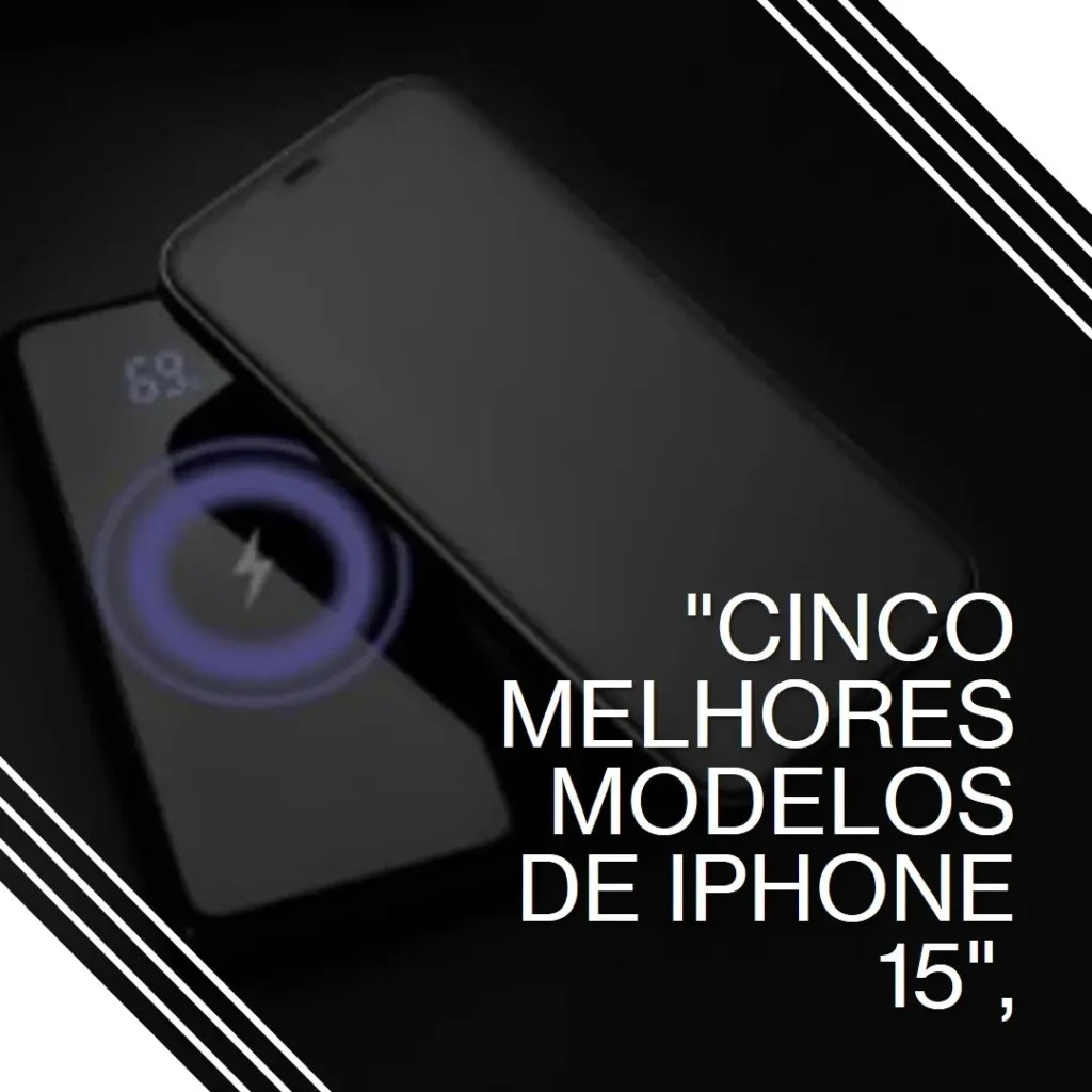 Cinco Melhores Modelos de Iphone 15 pro preto