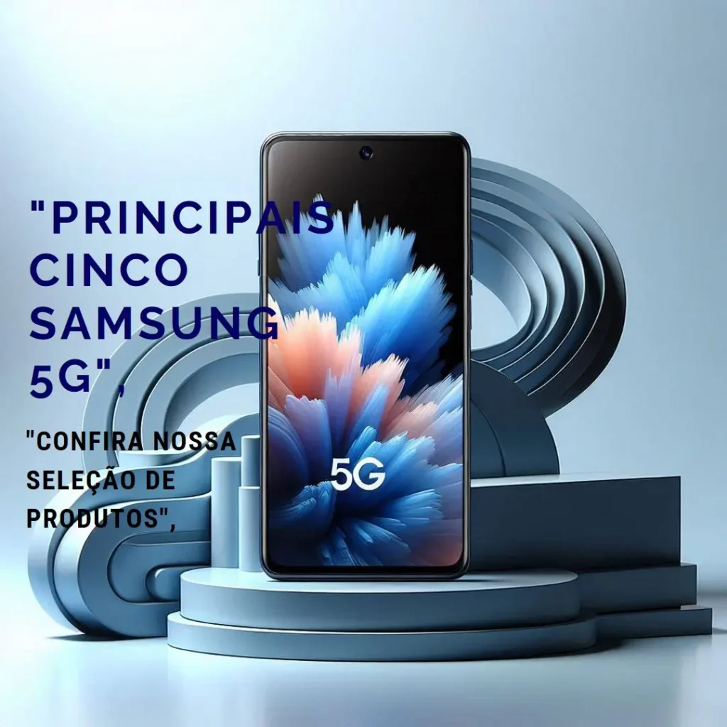 Principais Cinco Samsung a 55 5g