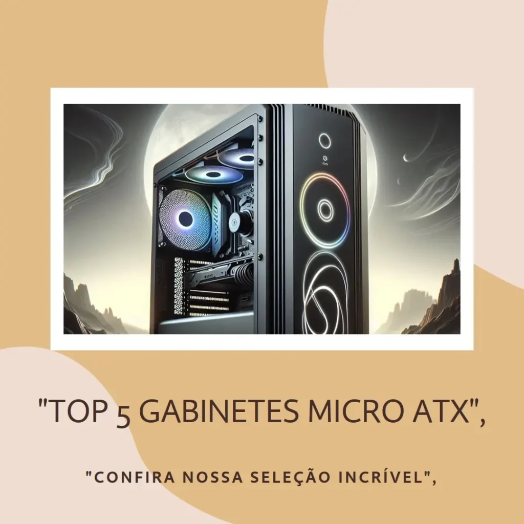 Top 5 Micro Atx Gabinete