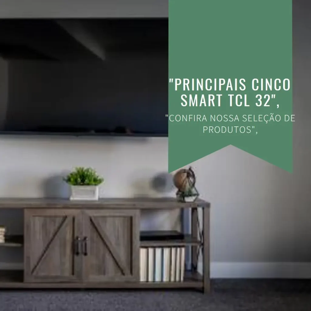 Principais Cinco Smart TCL 32