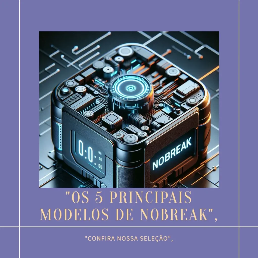 Os 5 Principais Modelos de nobreak intelbras 1400va