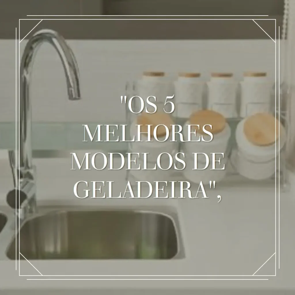 Os 5 Melhores Modelos de geladeira Electrolux duplex