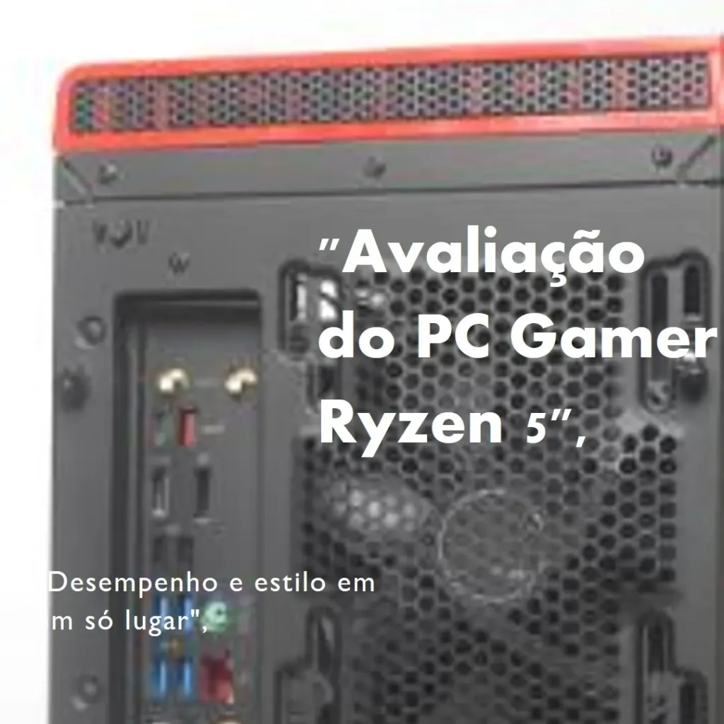 PC Gamer Ryzen 5 5600GT, 16GB DDR4, SSD M.2 NVMe 256GB, Vega 7, GB1791 – Desempenho de Alta Qualidade para Jogadores