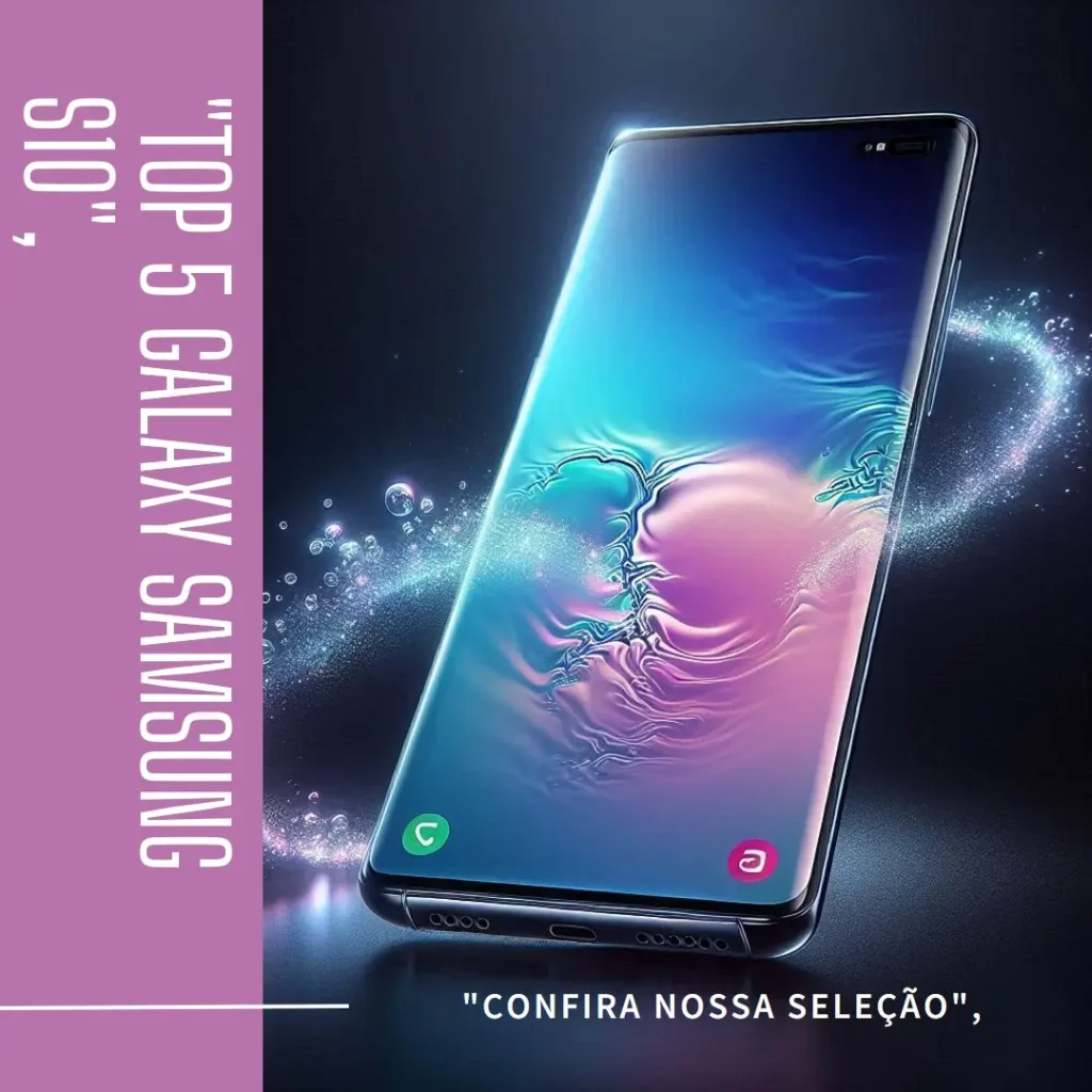 Top 5 Galaxy Samsung S10