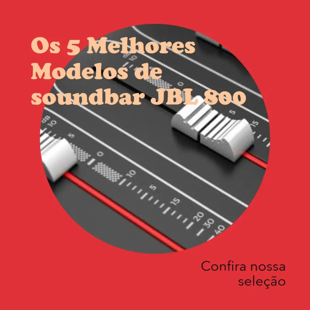 Os 5 Melhores Modelos de soundbar JBL 800