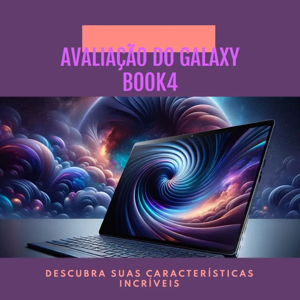 Samsung Galaxy Book4: Desempenho e Portabilidade