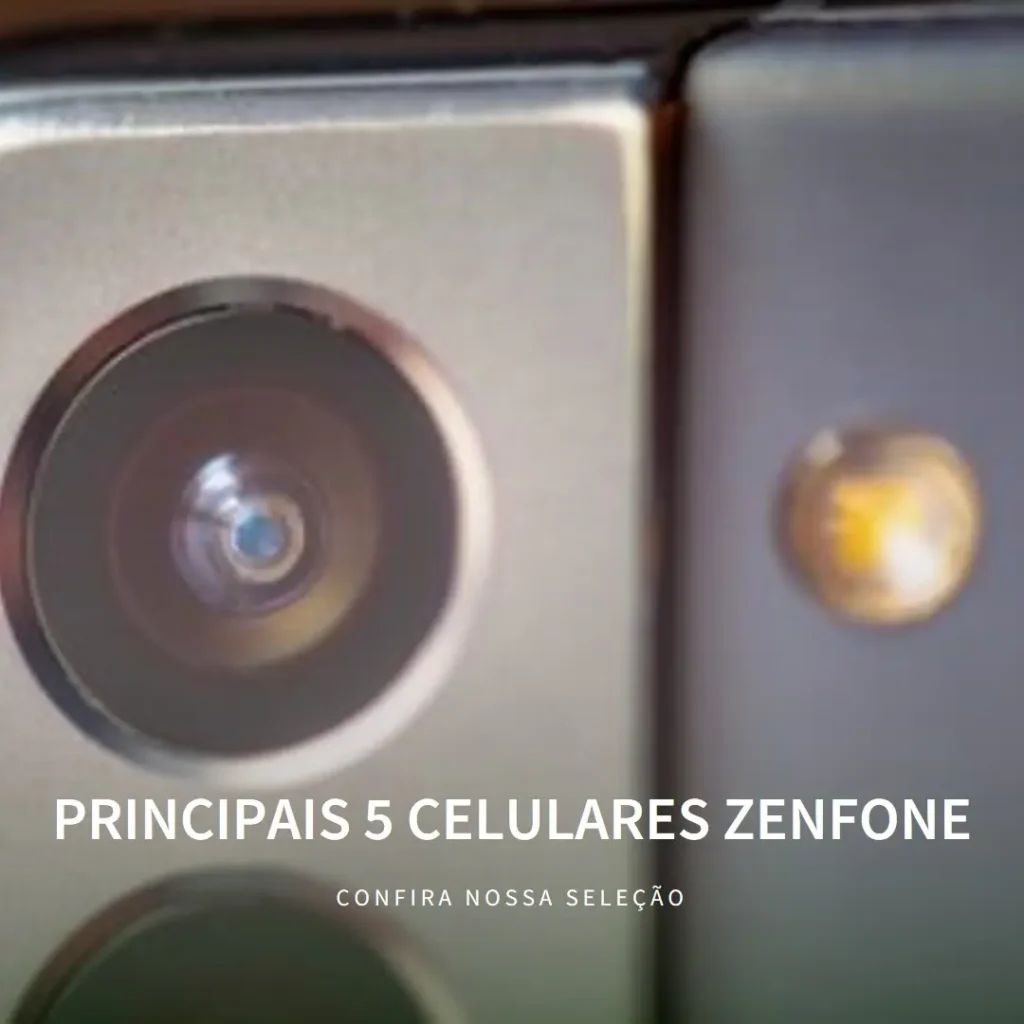 Principais 5 celular smartphone Zenfone