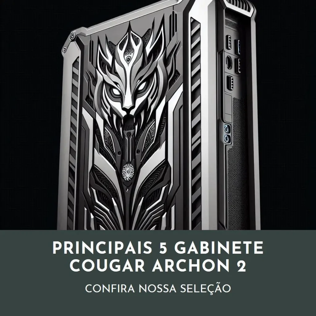 Principais 5 Gabinete Cougar Archon 2