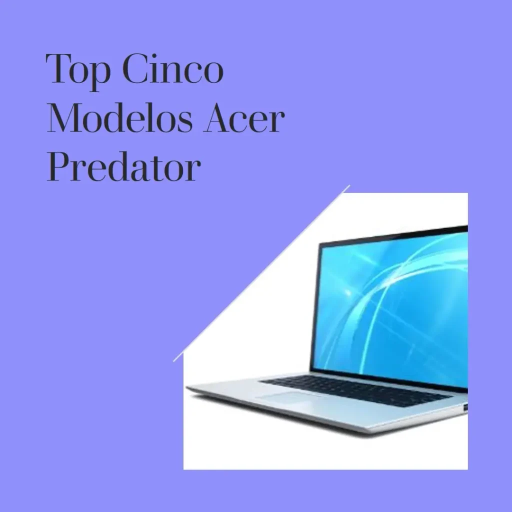 Top Cinco Modelos de notebook acer predator