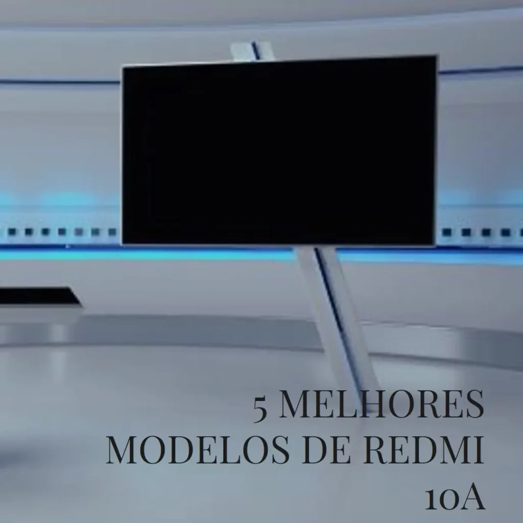 5 Melhores Modelos de Redmi 10A