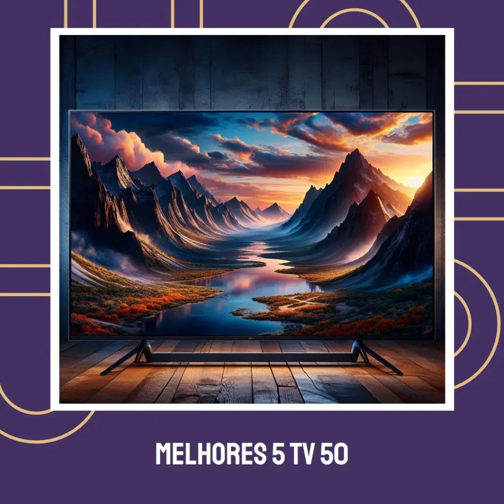 Melhores 5 TV 50