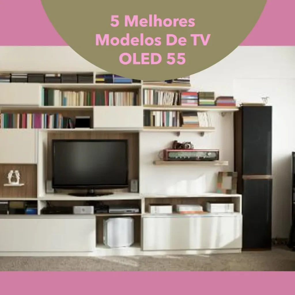 5 Melhores Modelos de  TV oled 55 lg c4