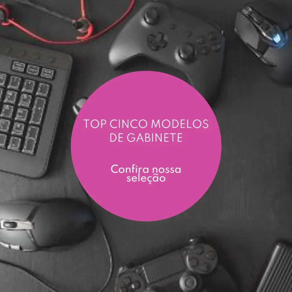 Top Cinco Modelos de Gabinete Pc Gamer