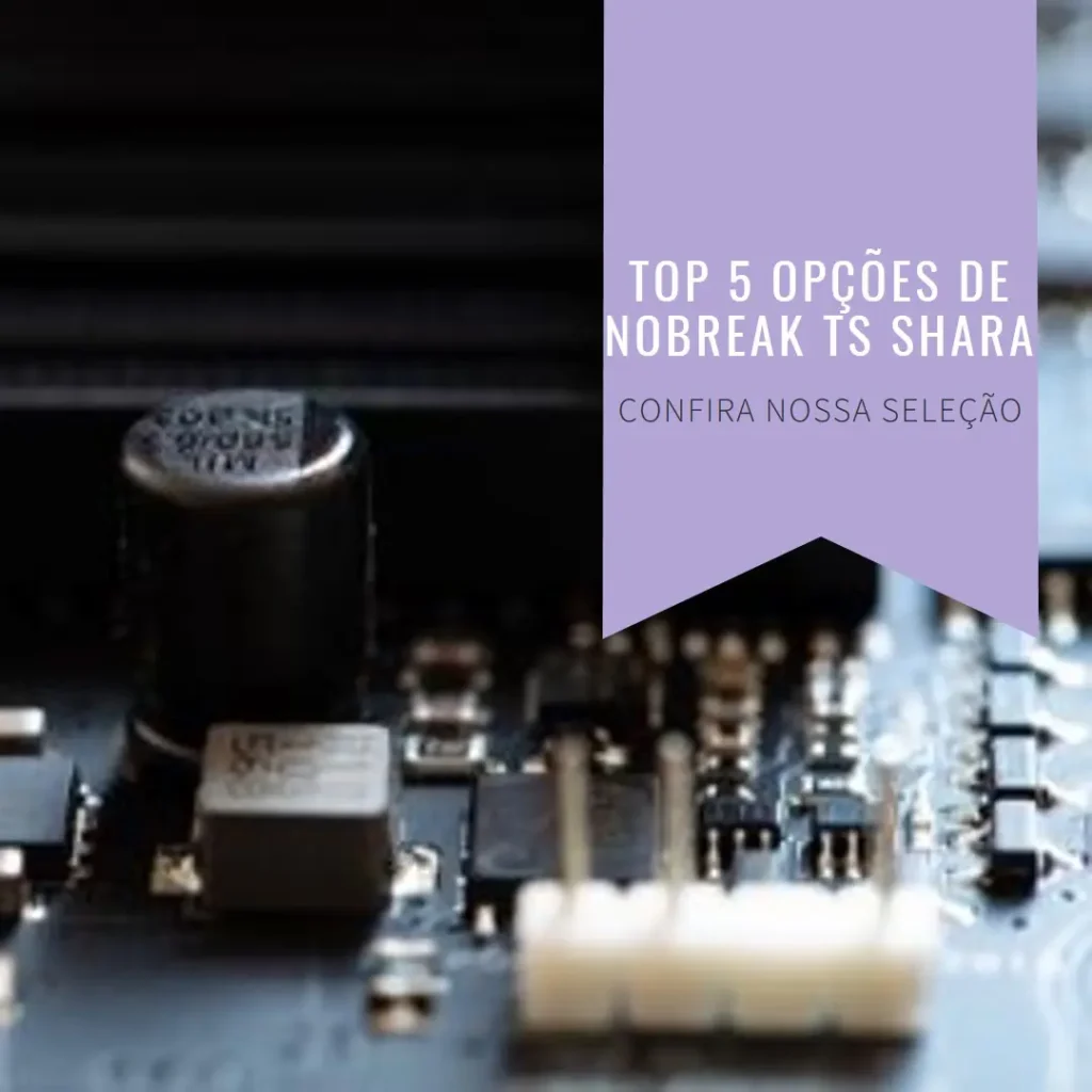 Top 5 Opções de  nobreak ts shara 1400va