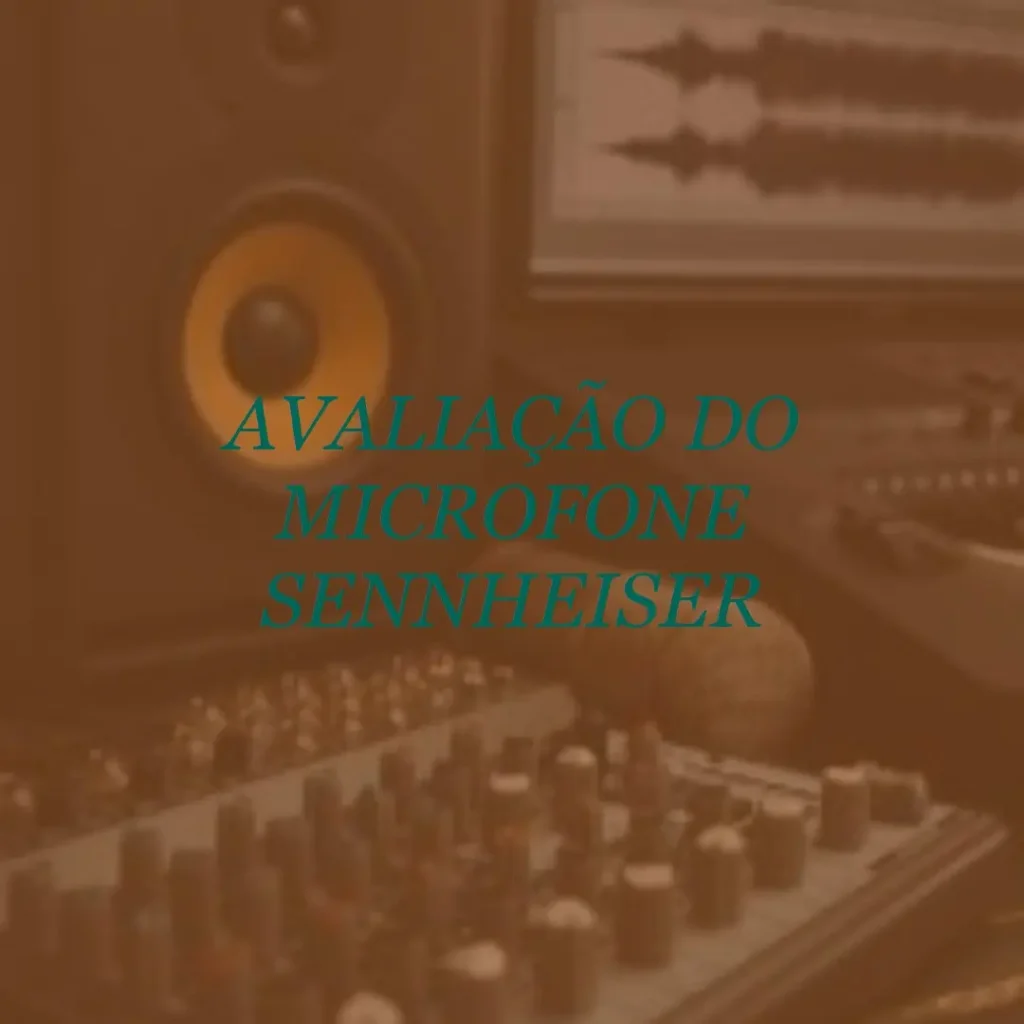 Microfone sem Fio XSW1-825-A Sennheiser: Vale a Pena?