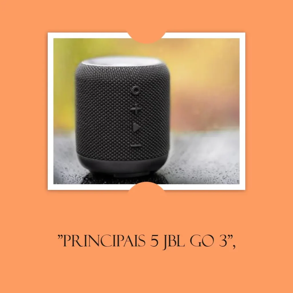 Principais 5 jbl go 3