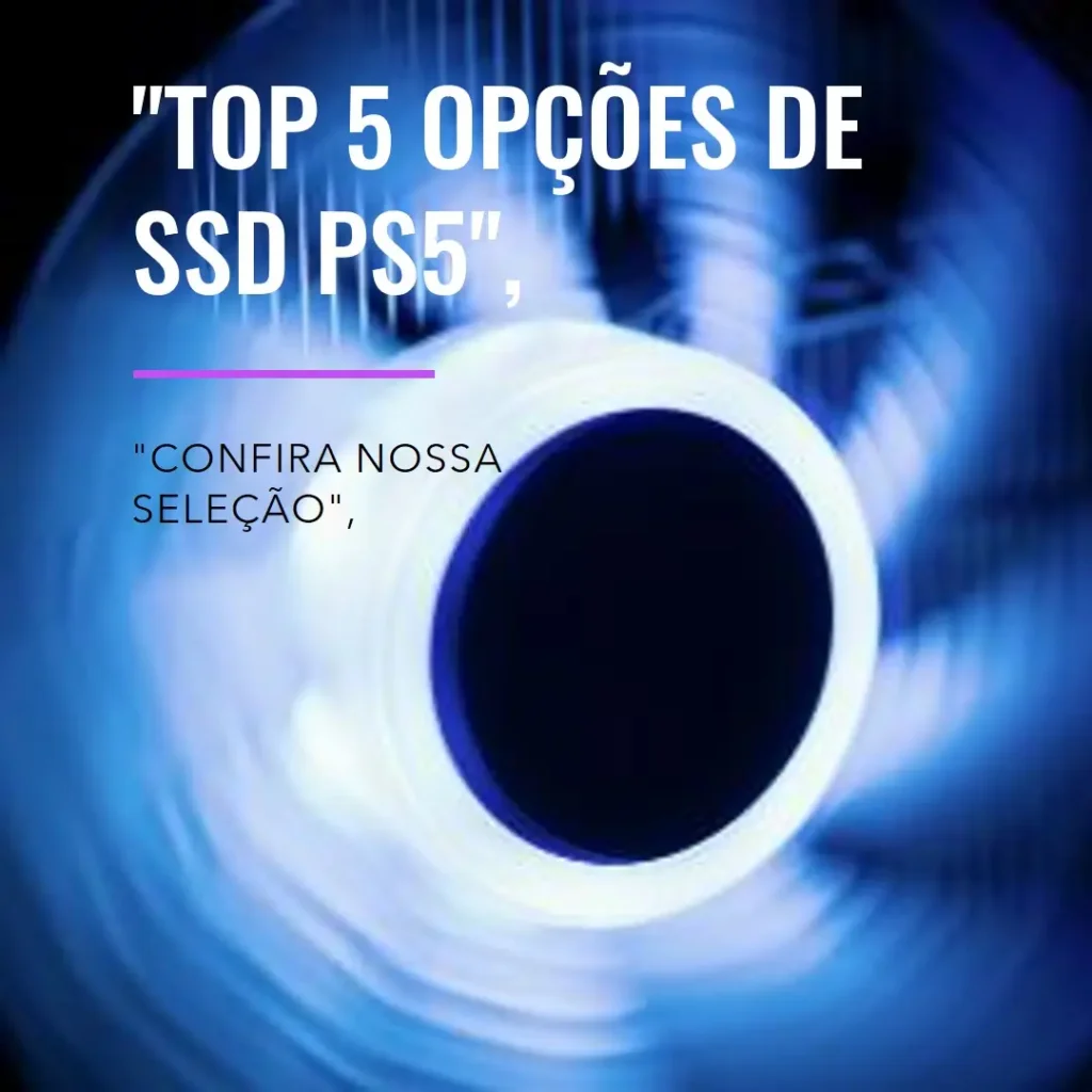 Top 5 Opções de Ssd Ps5