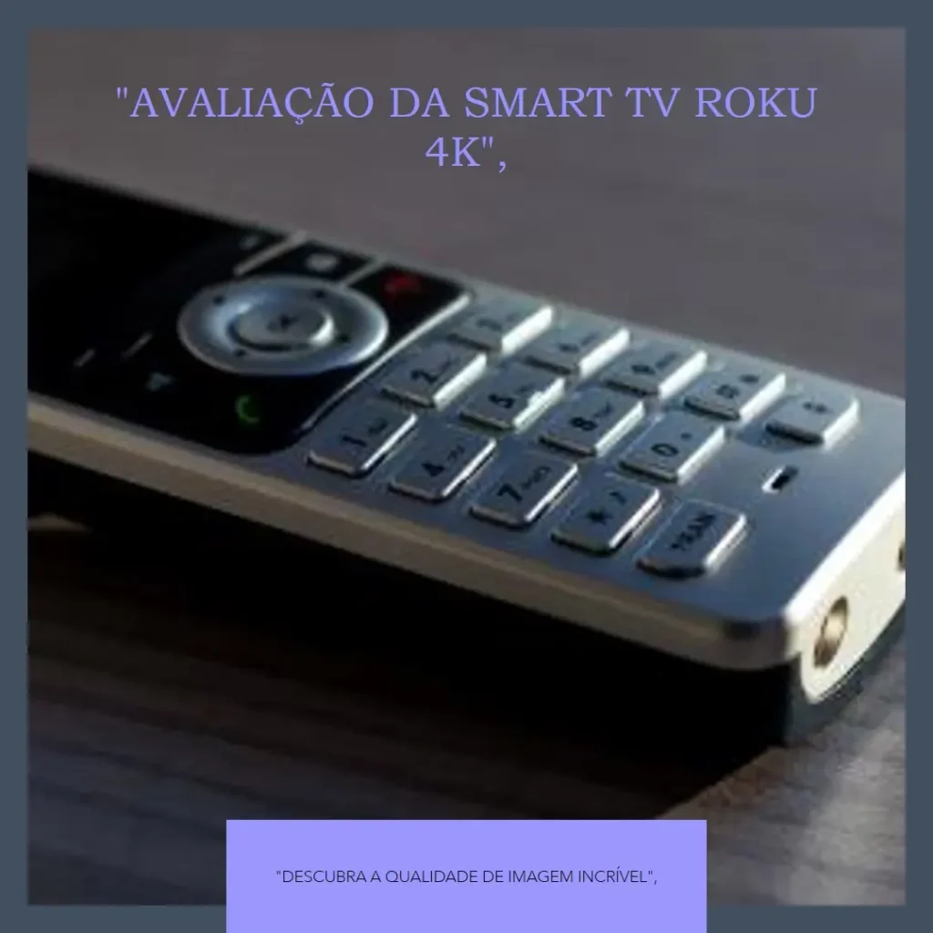 Smart TV Philco 58" 4K UHD com Roku: Recursos e Avaliação