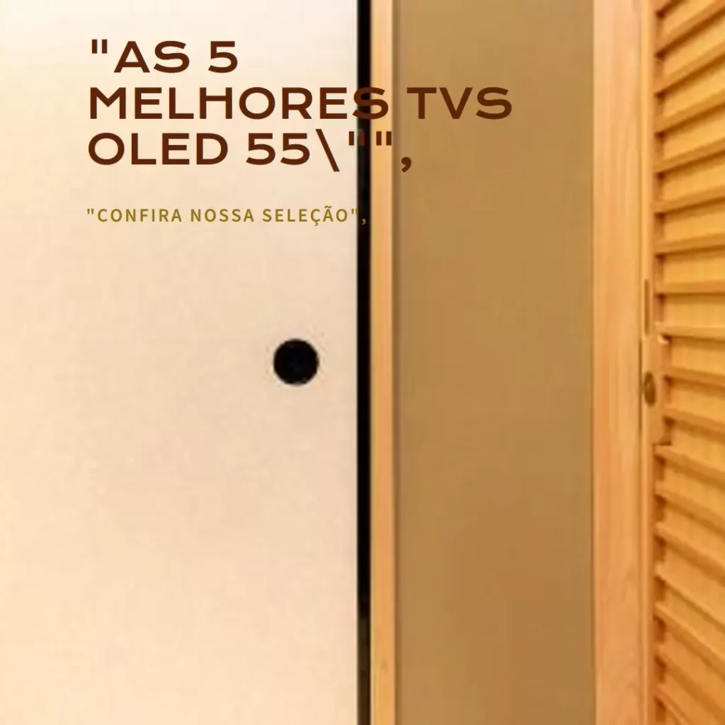 As 5 Melhores Opções de TV oled 55 polegadas