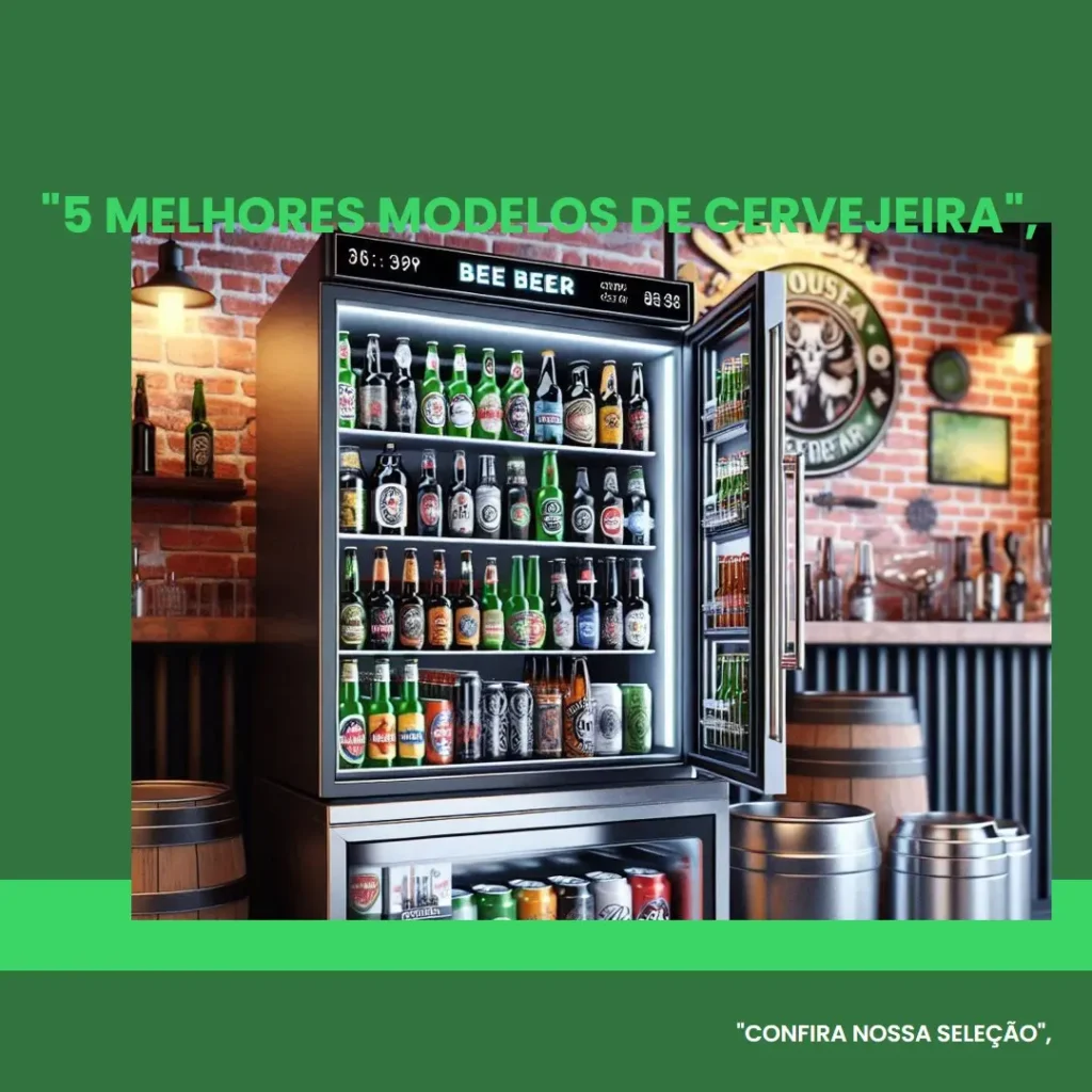 5 Melhores Modelos de cervejeira adega