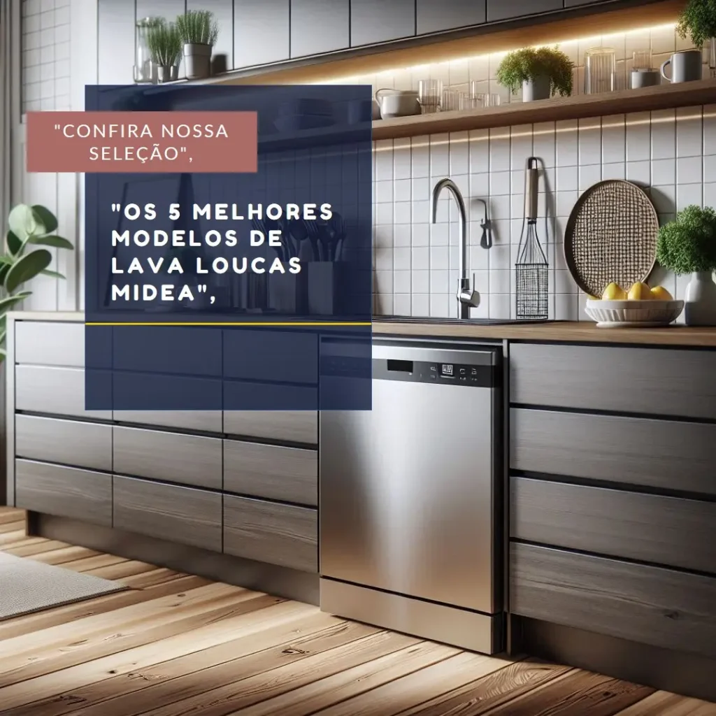 Os 5 Melhores Modelos de lava loucas Midea