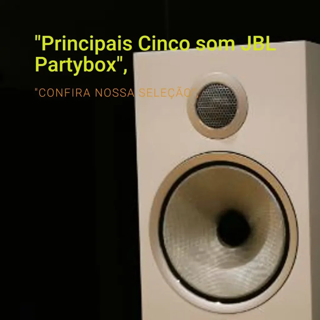 Principais Cinco som JBL partybox