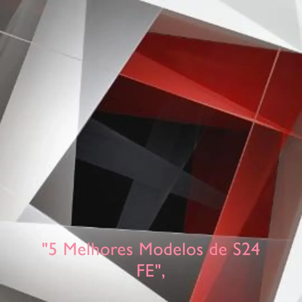 5 Melhores Modelos de S24 FE