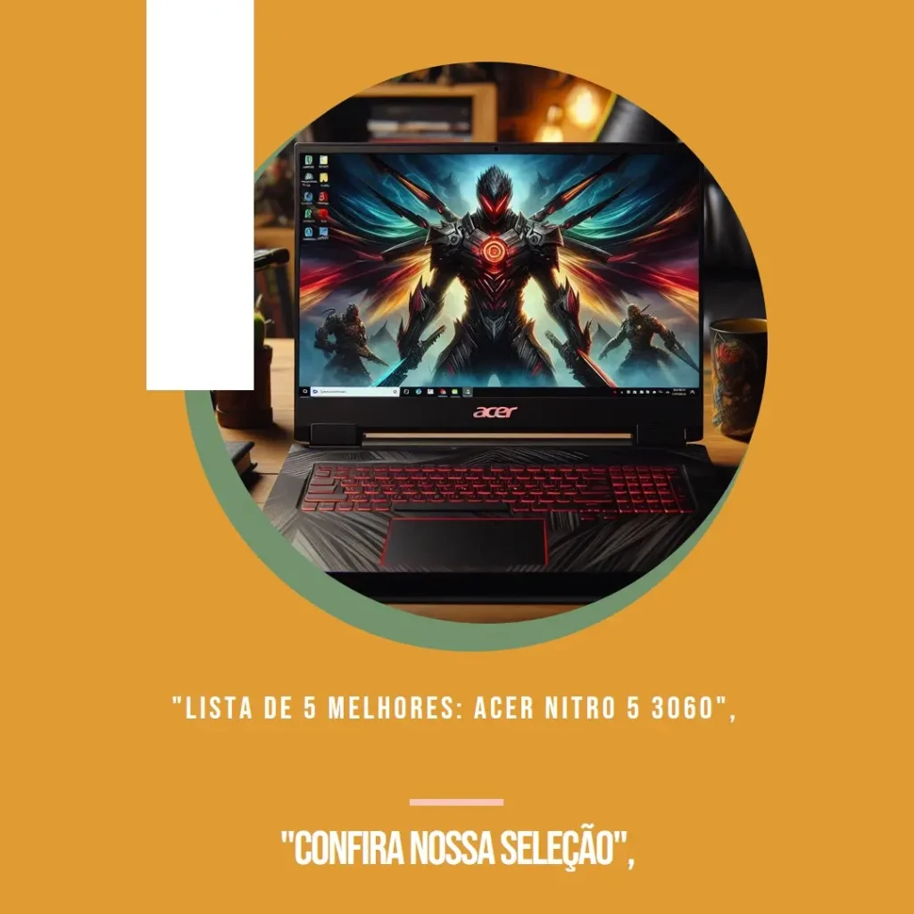 Lista de 5 Melhores: Acer Nitro 5 3060