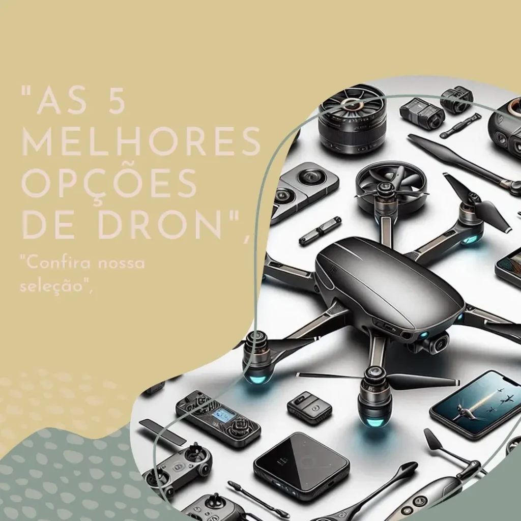 As 5 Melhores Opções de dron drones