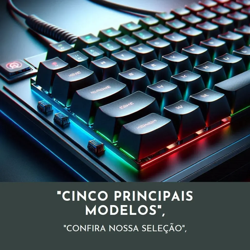 Cinco Principais Modelos de teclado gamer mecânico