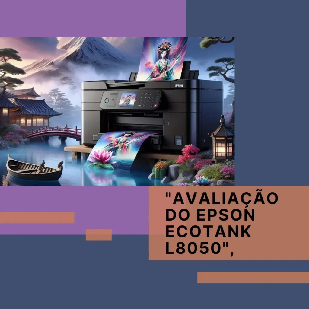 Epson EcoTank L8050 – Impressora Fotográfica com Tanque de Tinta