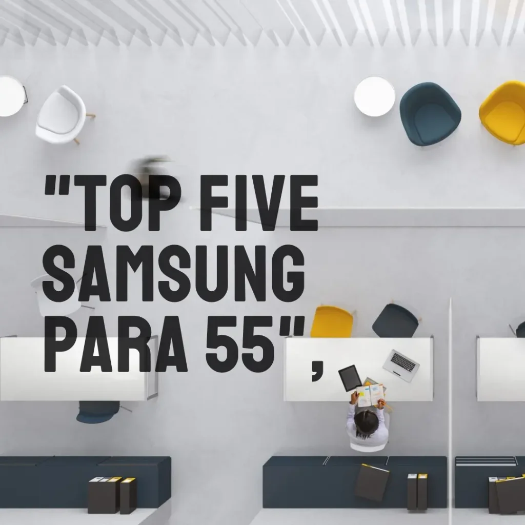 Top Cinco Samsung a 55
