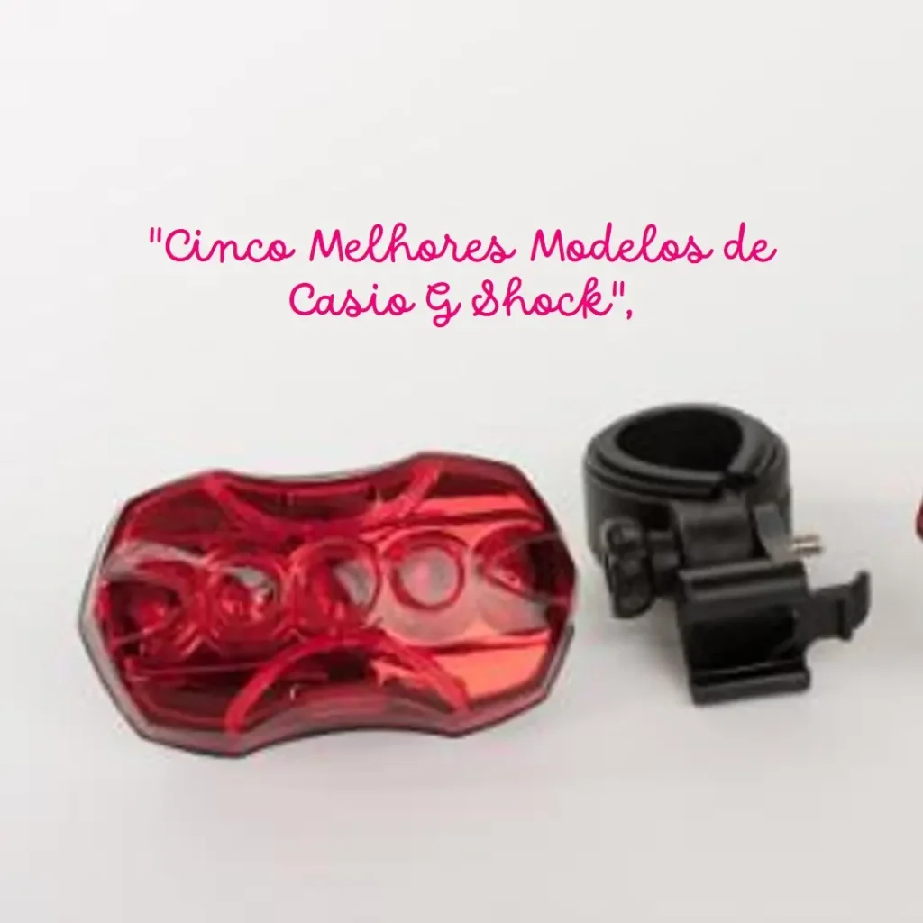 Cinco Melhores Modelos de Casio G Shock